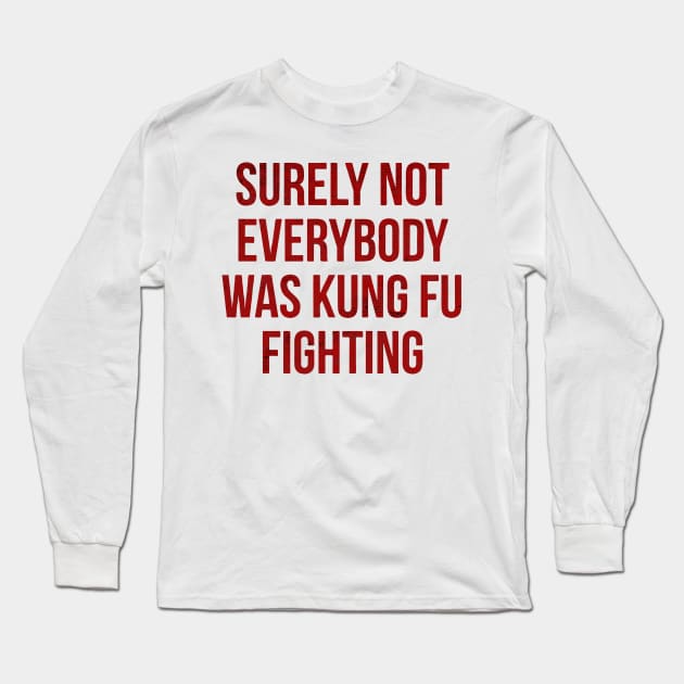 Surely Not Everybody was Kung Fu Fighting Long Sleeve T-Shirt by Wellcome Collection